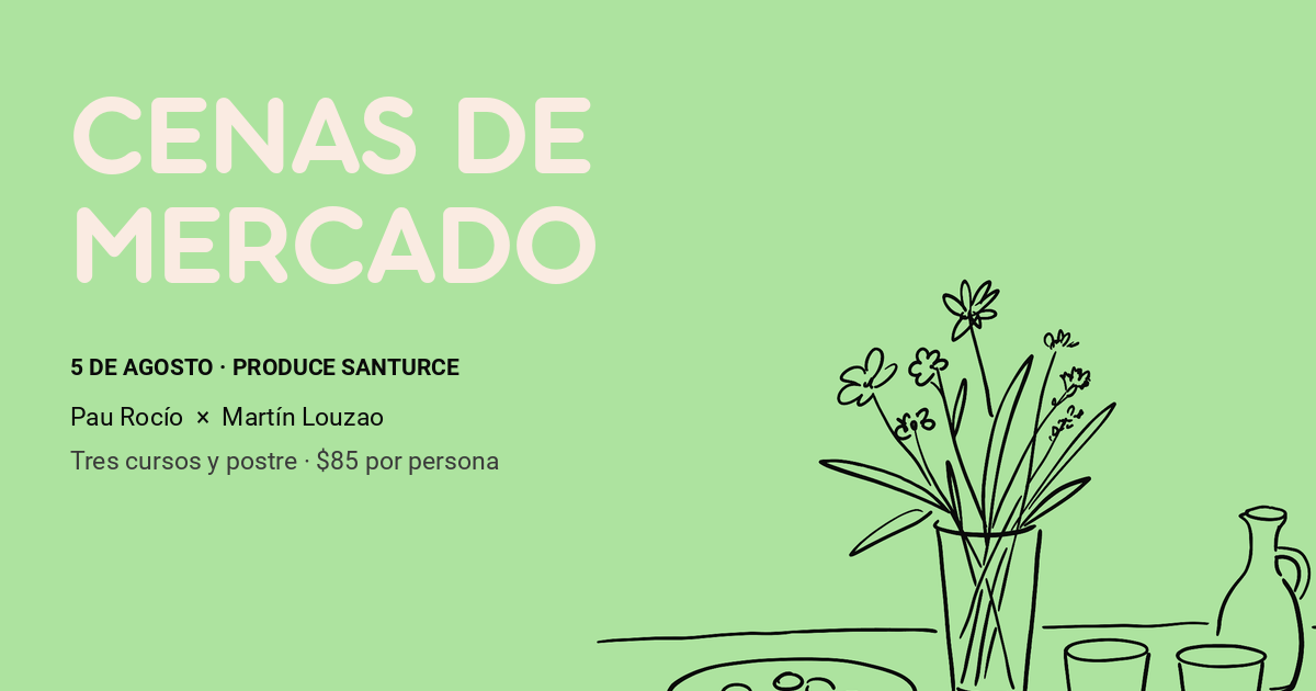 Cenas de Mercado — cena colaborativa de Pau Rocío y Martín Louzao en PRoduce Santurce, 5 de agosto